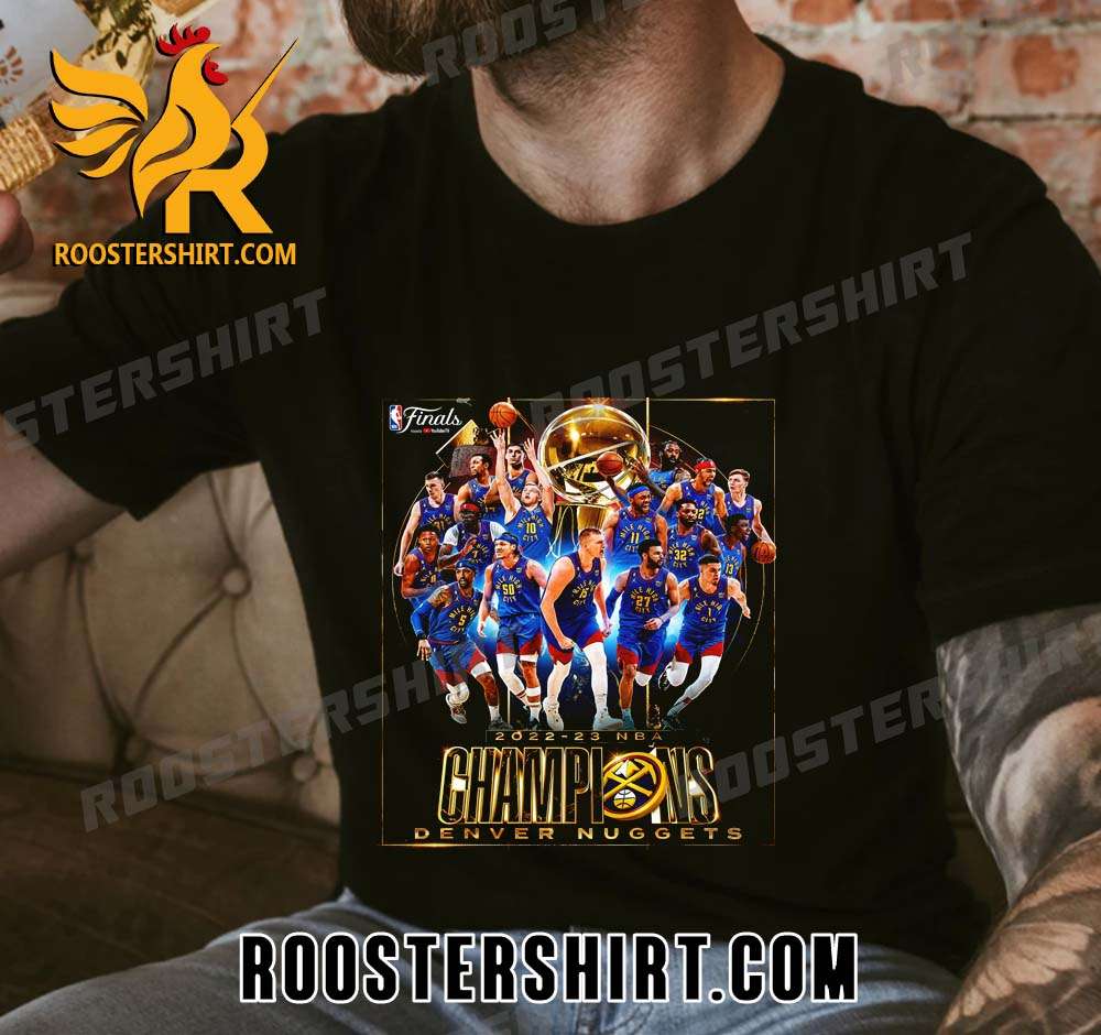 Denver Nuggets Team Champions 2023 NBA Championship T-Shirt