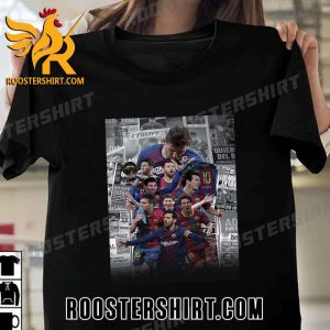 FC Barcelona will always be Lionel Messi home T-Shirt