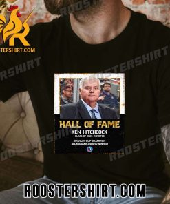 Hall Of Fame Ken Hitchcock Class Of 2023 Inductee T-Shirt