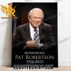 Honoring Pat Robertson 1930-2023 Poster Canvas