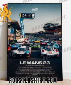 It’s race day at the 2023 24 Hours of Le Mans Poster Canvas