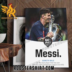 Lionel Messi is the best player to have ever won the UEFA Champions League Poster Canvas