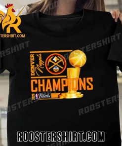Nba Denver Nuggets Champions 2023 New Design T-Shirt