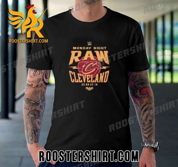 Quality 2023 Monday Night RAW x Cleveland Cavaliers Unisex T-Shirt