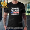 Quality Crooked Hillary Lock Her Up 2023 Unisex T-Shirt
