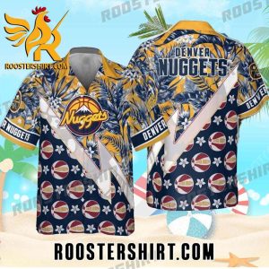 Quality Denver Nuggets Champions Tropical Pattern Hawaiian Shirt And Shorts