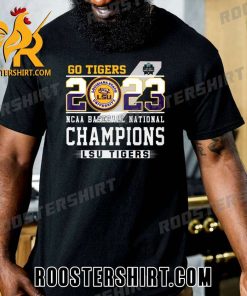 Quality Go Tigers LSU Tigers NCAA CWS National Champions 2023 Unisex T-Shirt