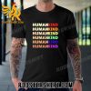 Quality Humankind Pride Month Unisex T-Shirt