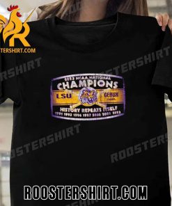 Quality LSU Tigers 2023 NCAA National Champions History Repeats Itself Unisex T-Shirt