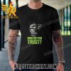 Quality Marvel Secret Invasion Who Do You Trust 2023 Unisex T-Shirt