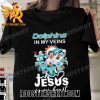 Quality Miami Dolphins In My Veins Jesus In My Heart Signatures 2023 Unisex T-Shirt