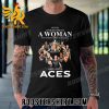 Quality Never Underestimate A Woman Who Understands Basketball And Loves Las Vegas Aces 2023 Signatures Unisex T-Shirt