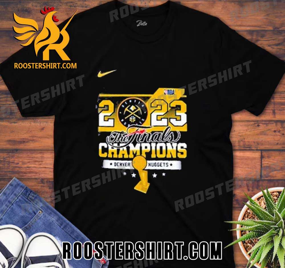 Quality Nike 2023 NBA The Finals Champions Denver Nuggets Unisex T-Shirt