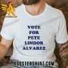 Quality Official Vote For Pete Lindor Alvarez Unisex T-Shirt