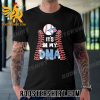 Quality Toronto Blue Jays It’s My DNA Baseball Unisex T-Shirt