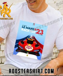 Scuderia Ferrari 24 Hours Of Le Mans Race Day 2023 T-Shirt