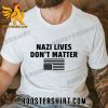 Tom Morello Nazi Lives Don’t Matter T-Shirt
