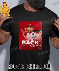 Welcome Back Joey Votto Cincinnati Reds Signature T-Shirt