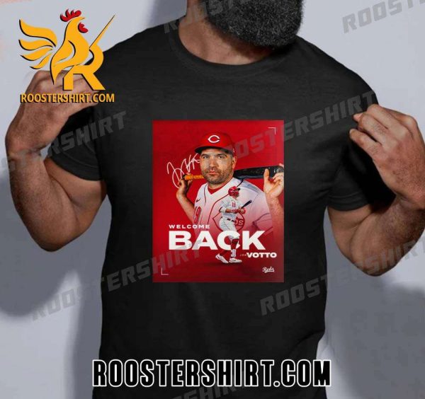 Welcome Back Joey Votto Cincinnati Reds Signature T-Shirt