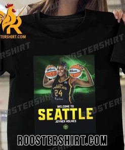 Welcome Joyner Holmes To Seattle Storm T-Shirt