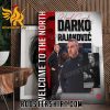 Welcome To The North Head Coach Darko Rajaković Toronto Raptors Poster Canvas