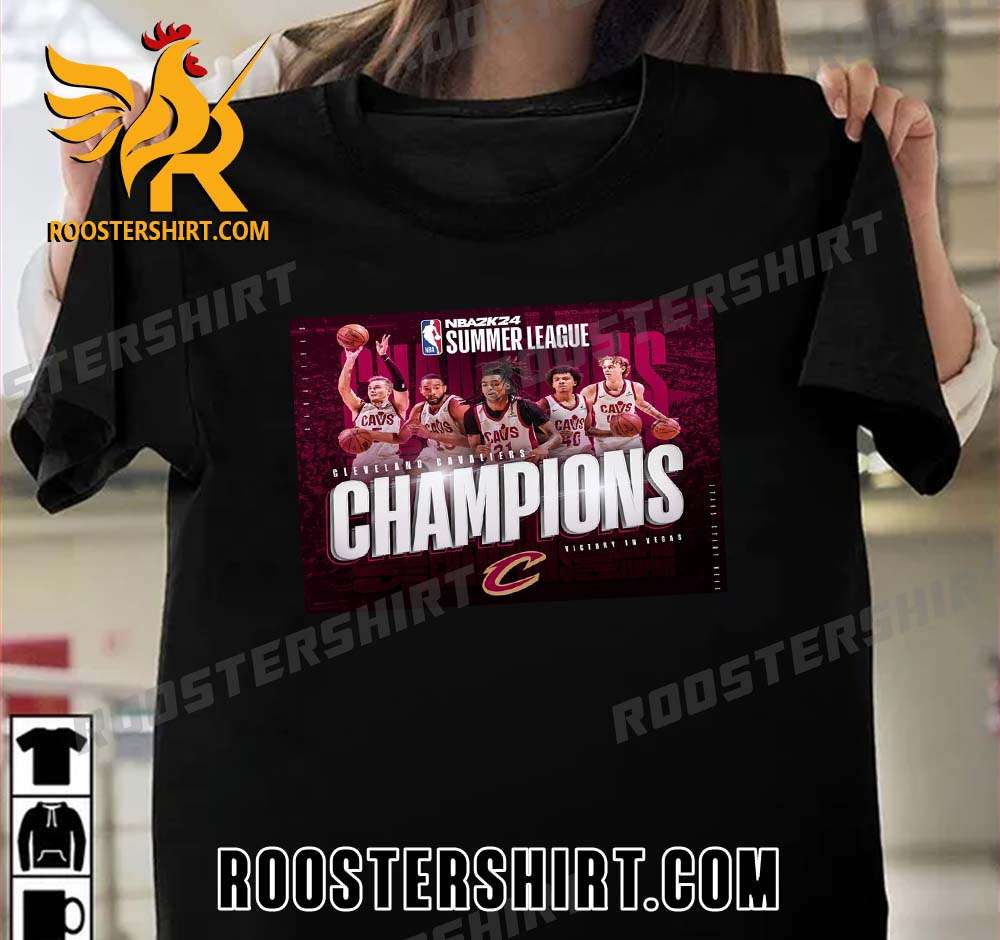 Cleveland Cavaliers Champions Victory In Vegas NBA 2k24 Summer League T-Shirt
