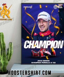 Congrats Jake Dennis Champions Formula E 2023 Poster Canvas