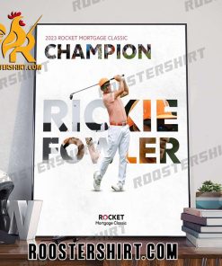 Congrats Rickie Fowler Champs 2023 Rocket Mortgage Classic Champions Poster Canvas