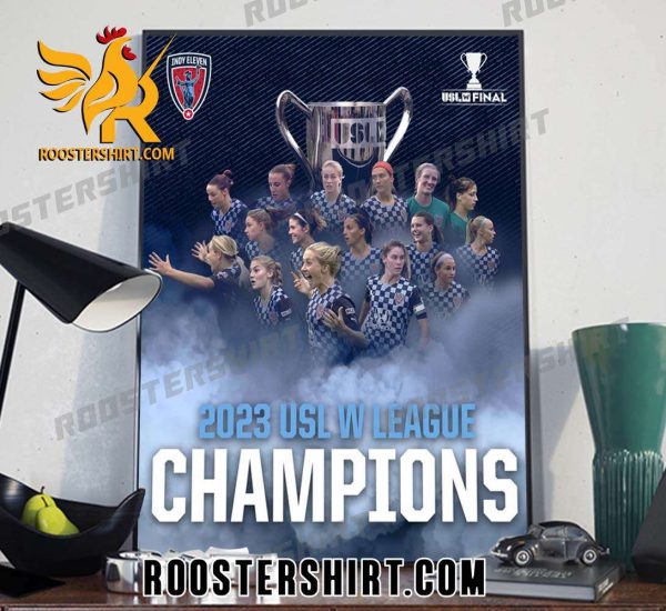 Congratulations Indy Eleven Champions 2023 USL W League Poster Canvas