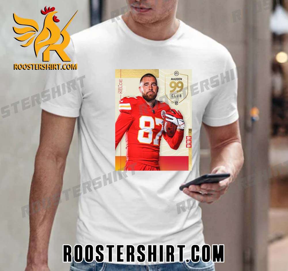 Congratulations Travis Kelce Madden 99 Club NFL Kansas City Chiefs T-Shirt