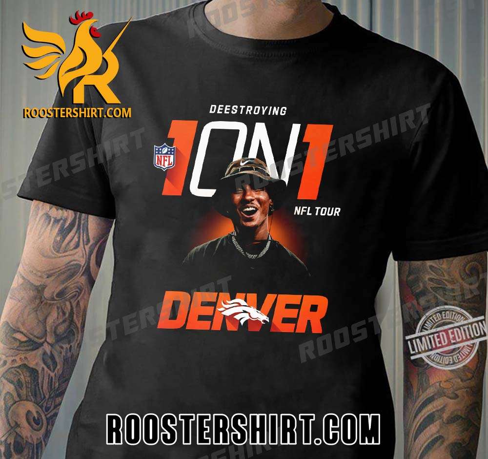 Deestroying 10N1 NFL Summer Edition At Denver Broncos T-Shirt