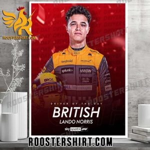 Lando Norris P2 and Driver of the Day at your home Grand Prix Poster Canvas