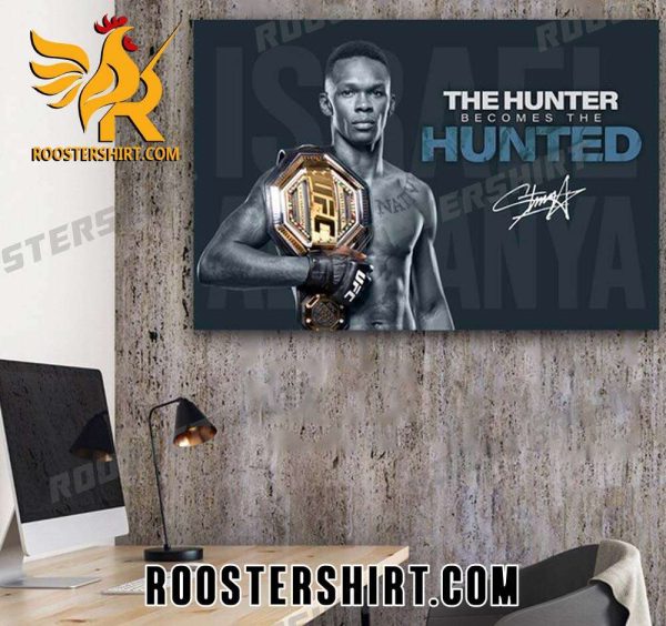 Limited Edition The Hunter Becomes The Hunted Israel Adesanya Signature Poster Canvas Home Decoration