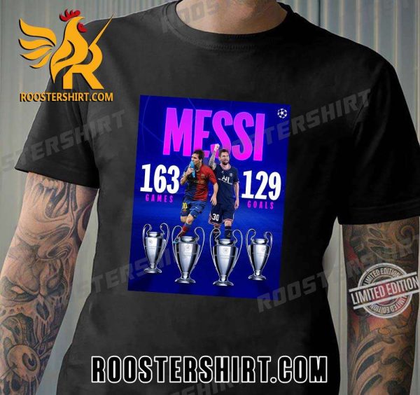 Lionel Messi 163 Game 129 Goals UEFA Champions League T-Shirt