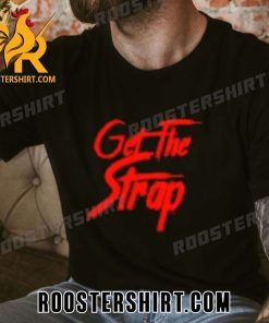 Official Terence Crawford Wearing Get The Strap T-Shirt