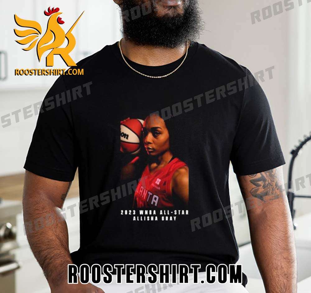 Quality Allisha Gray 2023 WNBA All-Star Unisex T-Shirt