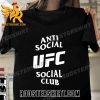 Quality Anti Social UFC Social Club Unisex T-Shirt