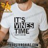Quality Diante Vines It’s Vines Time Unisex T-Shirt
