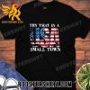 Quality Jason Aldean Try That In A USA Small Town Flag Unisex T-Shirt