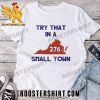 Quality Jason Aldean Try that in a small town Virginia 276 Unisex T-Shirt