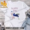Quality Joe Biden Sloppy Joe Unisex T-Shirt