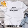 Quality Made In Iowa A Long Time Ago Unisex T-Shirt