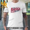 Quality Make America Great Again 4th Of July 2023 Unisex T-Shirt