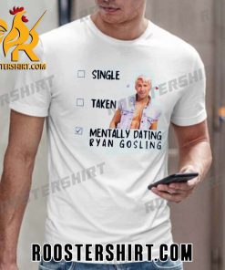 Quality Mentally Dating Ryan Gosling Barbie Unisex T-Shirt