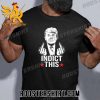 Quality Trump Indict This Fucking You Unisex T-Shirt