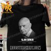 RIP Alan Arkin 1934-2023 Thank You For The Memories T-Shirt