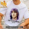 RIP Randy Meisner Thank For The Music The Eagles T-Shirt