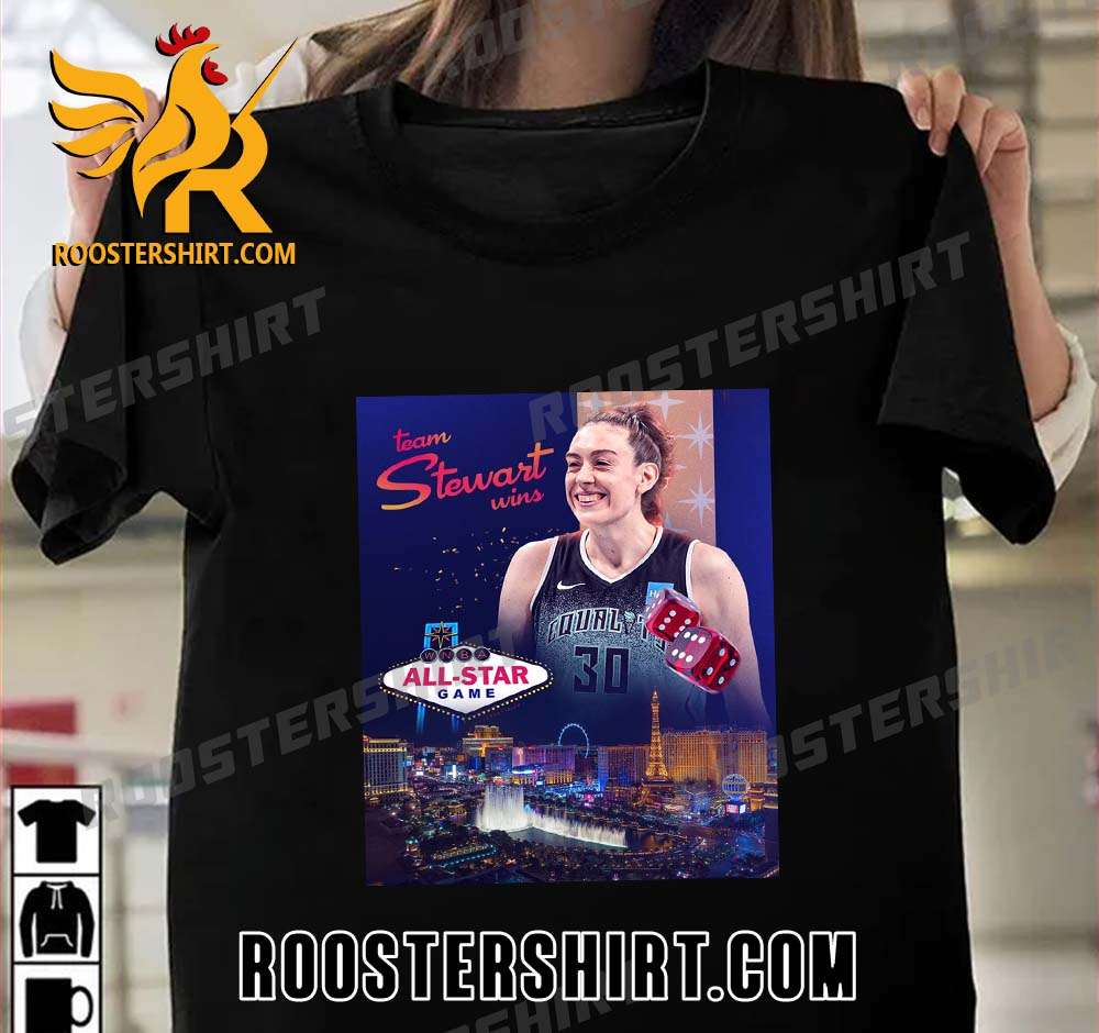 Team Stewart Wins Vegas WNBA All Star Game T-Shirt