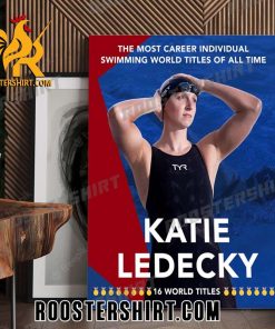WORLD TITLE NUMBER 16 FOR KATIE LEDECKY CHAMPIONS POSTER CANVAS