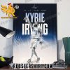 Welcome Back Dallas Mavericks Kyrie Irving Signature Poster Canvas